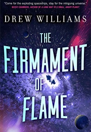 The Firmament of Flame (Drew Williams)