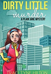 Dirty Little Murder (Hilton)