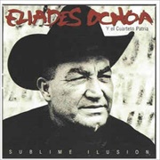 Sublime Ilusion – Eliades Ochoa Y El Cuarteto Patria (1999)