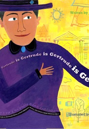 Gertrude Is Gertrude Is Gertrude Is Gertrude (Jonah Winter)