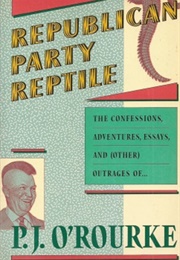 Republican Party Reptile (PJ O&#39;Rourke)
