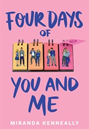 Four Days of You and Me (Miranda Kenneally)