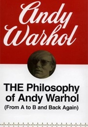 The Philosophy of Andy Warhol (From a to B and Back Again) (Andy Warhol)