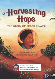 Harvesting Hope: The Story of Cesar Chavez (Kathleen Krull)