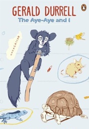 The Aye-Aye and I (Gerald Durrell)