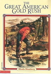 The Great American Gold Rush (Rhoda Blumberg)