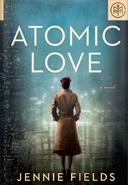 Atomic Love (Jennie Fields)