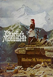 Charlie&#39;s Monument (Blaine Yorgason)