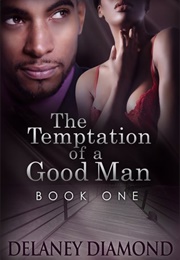 The Temptation of a Good Man (Delaney Diamond)