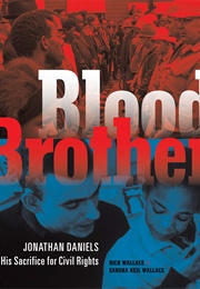Blood Brother: Jonathan Daniels and His Sacrifice for Civil Rights (Rich Wallace)