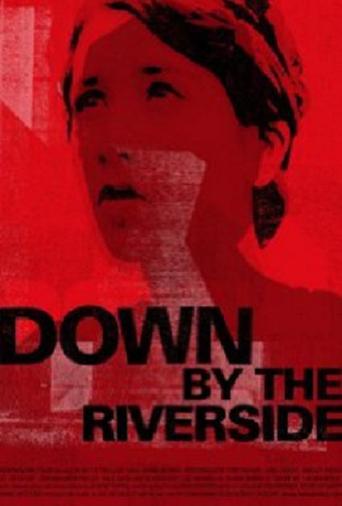 Down by the Riverside (2007)
