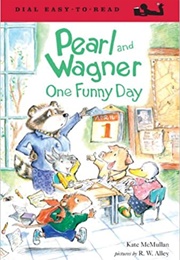 Pearl and Wagner: One Funny Day (Kate McMullan)