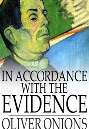 In Accordance With the Evidence (Oliver Onions)