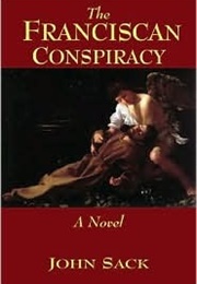 The Franciscan Conspiracy (John Sack)