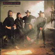 Fast Movin' Train- Restless Heart