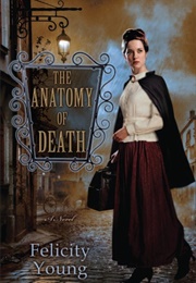 The Anatomy of Death (Felicity Young)