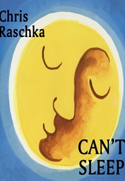 Can't Sleep (Chris Raschka)