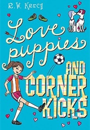 Love Puppies and Corner Kicks (R.W. Kerch)
