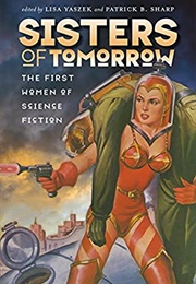 Sisters of Tomorrow (Lisa Yaszek)