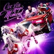 Cee Lo - Cee Lo's Magic Moment