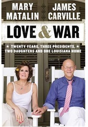 Love & War (Mary Matalin and James Carville)