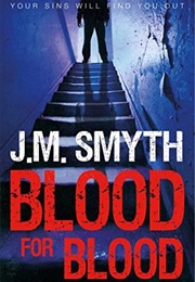 Blood for Blood (J.M. Smyth)