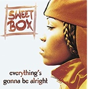 Sweetbox - Everything's Gonna Be Alright