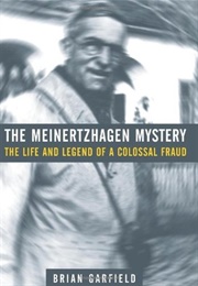 The Meinertzhagen Mystery: The Life and Legend of a Colossal Fraud (Brian Garfield)