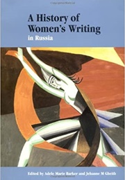 A History of Women's Writing in Russia (Adele Marie Barker and Jehanne M. Gheith)