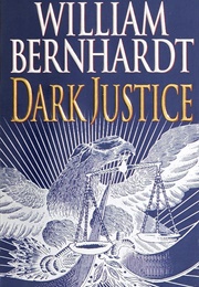 Dark Justice (William Bernhardt)