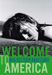 Welcome to America (Linda Boström Knausgård)
