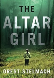 The Altar Girl (Orest Stelmach)