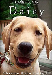 Weekends With Daisy (Sharron Kahn Luttrell)