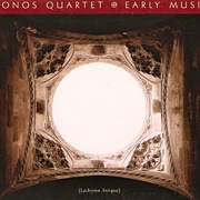 Kronos Quartet - Early Music