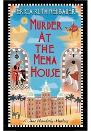 Murder at the Mena House (Erica Ruth Neubauer)
