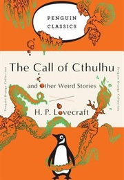 The Call of Cthulhu and Other Weird Stories (H.P. Lovecraft)