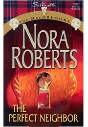 The Perfect Neighbor (Nora Roberts)