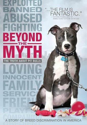 Beyond the Myth: A Film About Pit Bulls and Breed Discrimination (2010)