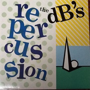 The DB&#39;s- Repercussion