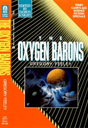 The Oxygen Barons (Gregory Feeley)