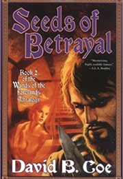 Seeds of Betrayal (Winds of the Forelands #2) (David B. Coe)