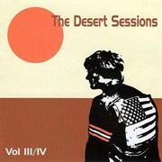 Volume 3 & 4 (The Desert Sessions, 1998)
