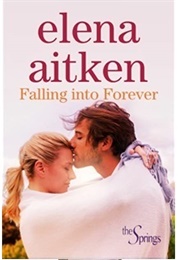 Falling Into Forever (Elena Aitken)