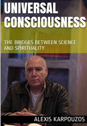 Universal Consciousness (Alexis Karpouzos)