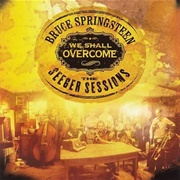 We Shall Overcome: The Seeger Sessions (Bruce Springsteen, 2006)