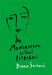 No Modernism Without Lesbians (Diana Souhami)