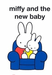 Miffy and the New Baby (Dick Bruna)