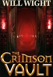 The Crimson Vault (Will Wight)