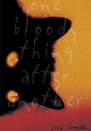 One Bloody Thing After Another (Joey Comeau)