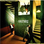 Manfred Mann's Earth Band - Angel Station